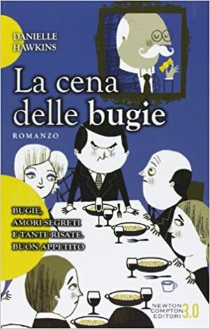 La cena delle bugie by Danielle Hawkins