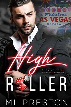High Roller by M.L. Preston