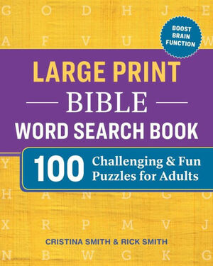 Large Print Bible Word Search Book: 100 Challenging and Fun Puzzles for Adults by Cristina Smith