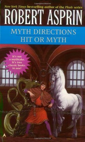 Myth Direction / Hit or Myth by Robert Lynn Asprin
