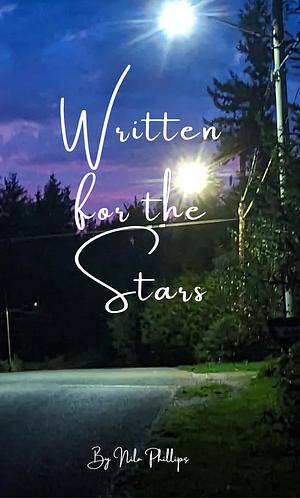 Written for the Stars  by Nila Phillips