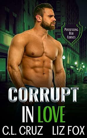 Corrupt in Love by Liz Fox, C.L. Cruz