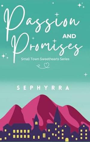 Passion and Promises: A Plus Size Second Chance Romance by Sephyrra