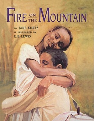 Fire on the Mountain by Jane Kurtz