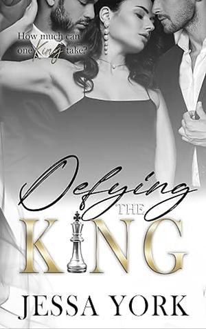 Defying the King by Jessa York