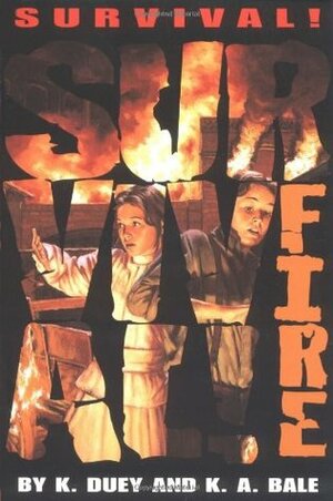 SURVIVAL!Fire by Kathleen Duey