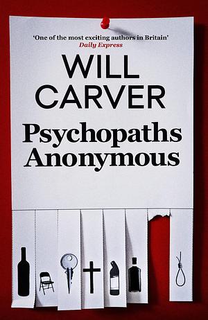 Psychopaths Anonymous: The CULT BESTSELLER of 2021 by Will Carver, Will Carver
