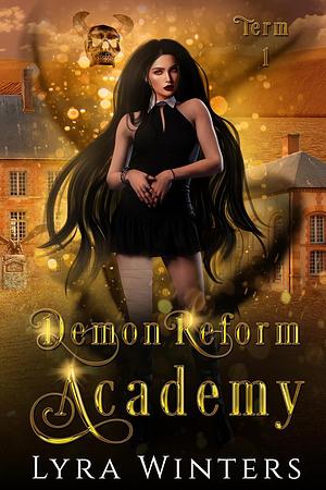 Demon Reform Academy: Term 1 by Lyra Winters