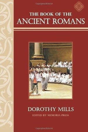 Book of Ancient Romans Text by Dorothy Mills