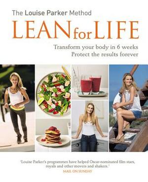 The Louise Parker Method: Lean for Life by Louise Parker