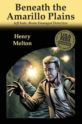 Beneath the Amarillo Plains by Henry Melton