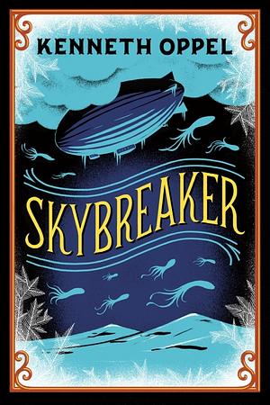 Skybreaker by Kenneth Oppel