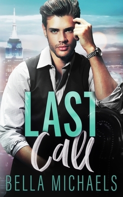 Last Call by Bella Michaels