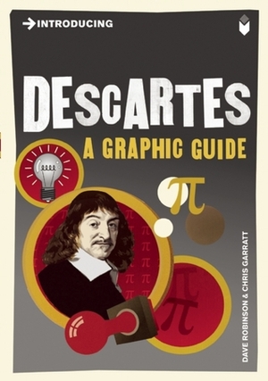 Introducing Descartes: A Graphic Guide by Chris Garratt, Dave Robinson