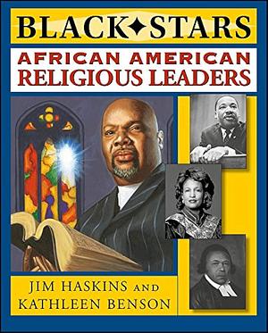 African American Religious Leaders by Jim Haskins, Kathleen Benson