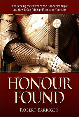 Honour Found by Robert Barriger