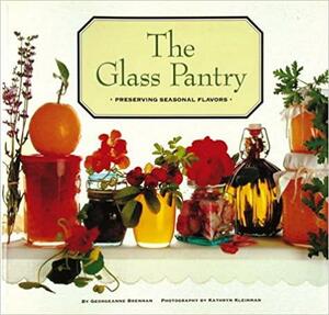 The Glass Pantry by Georgeanne Brennan, Kathryn Kleinman