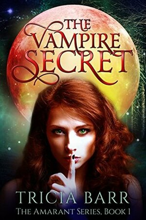 The Vampire Secret by Tricia Barr