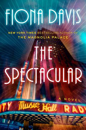 The Spectacular by Fiona Davis