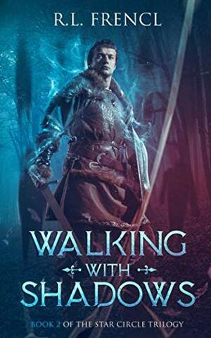 Walking With Shadows by Rebecca L. Frencl