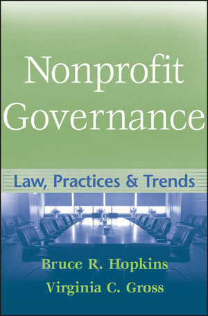 Nonprofit Governance: Law, Practices, and Trends by Virginia C. Gross, Bruce R. Hopkins