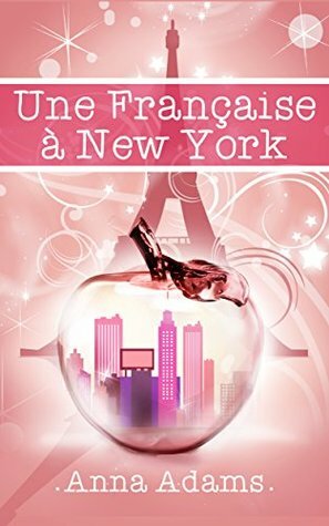 Une Française à New York by Anna Adams