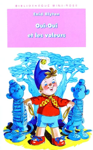 Oui-Oui et les voleurs by Enid Blyton