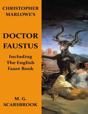 Christopher Marlowe's Doctor Faustus by M.G. Scarsbrook, Christopher Marlowe