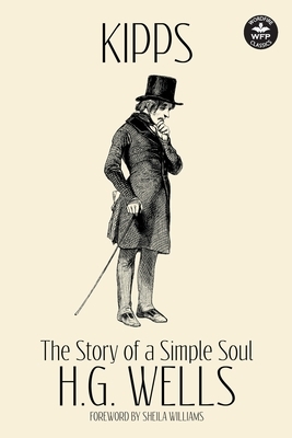 Kipps: The Story of a Simple Soul by H.G. Wells