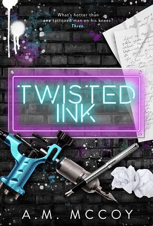 Twisted Ink by A.M. McCoy