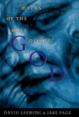 God: Myths of the Male Divine by Jake Page, David Leeming
