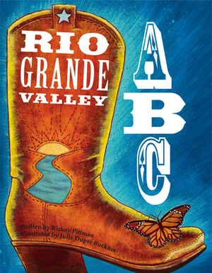 Rio Grande Valley ABC by Rickey Pittman