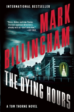 The Dying Hours by Mark Billingham