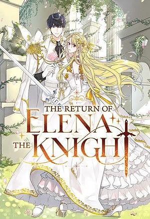 The Return of Elena the Knight by Lee Ha-Rin