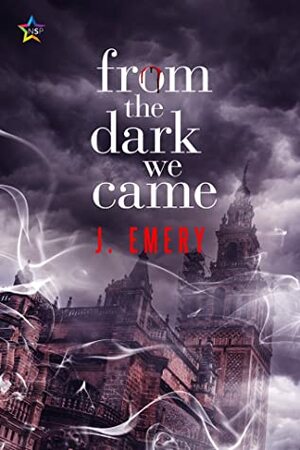 From the Dark We Came by J. Emery
