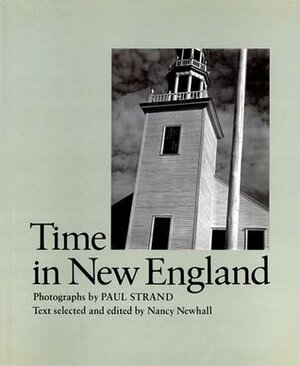 Time in New England by Nancy Wynne Newhall, Paul Strand