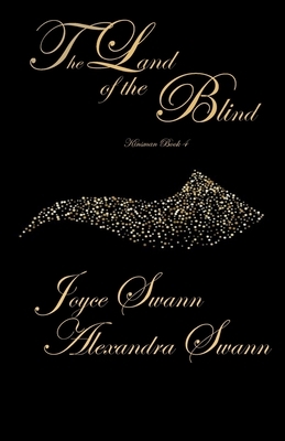 The Land of the Blind (Kinsman Book 4) by Joyce Swann, Alexandra Swann