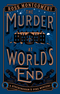 The Murder at World's End: The gripping new crime series from the award-winning author by Ross Montgomery, Ross Montgomery