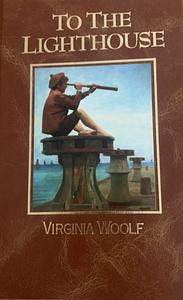 To the Lighthouse by Virginia Woolf