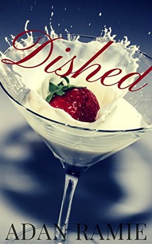 Dished by Adan Ramie