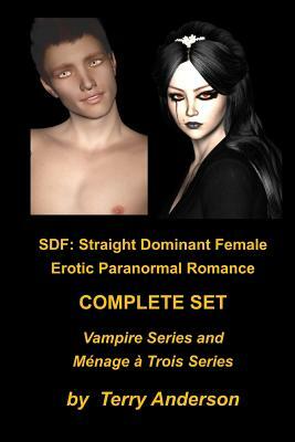 Sdf: Erotic Paranormal Romance Complete Set Vampire Series and Menage Series by Terry Anderson