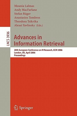 Advances in Information Retrieval: 28th European Conference on IR Research, Ecir 2006, London, Uk, April 10-12, 2006, Proceedings by 