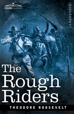 The Rough Riders by Theodore Roosevelt