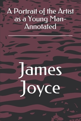 A Portrait of the Artist as a Young Man- Annotated by James Joyce