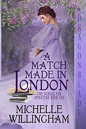 A Match Made in London by Michelle Willingham