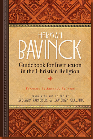 Guidebook for Instruction in the Christian Religion by Herman Bavinck