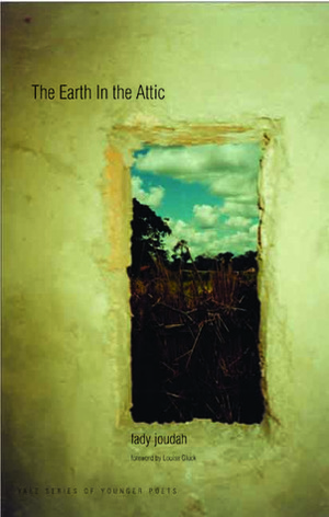 The Earth in the Attic by Louise Glück, Fady Joudah