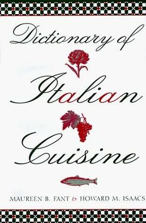 Dictionary of Italian Cuisine by Maureen B. Fant