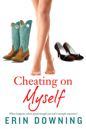 Cheating on Myself by Erin Soderberg Downing