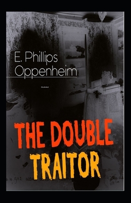 The Double Traitor Illustrated by Edward Phillips Oppenheim